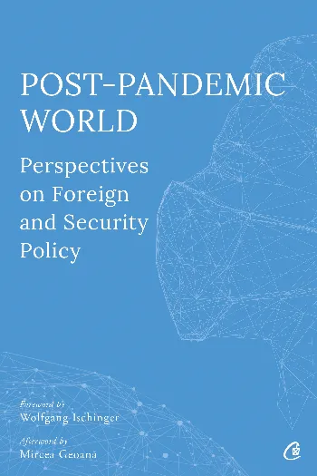 Post-Pandemic World: Perspectives on Foreign and Security Policy