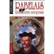Rabelais si Renasterea europeana de Ovidiu Drimba