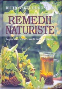 Remedii naturiste. Ingrediente - Efecte medicinale - Utilizare
