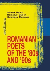 Romanian Poets of the '80s and '90s de Romulus Bucur