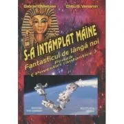 S-a intamplat maine. Povestiri fantastice de Gabriel Nastase
