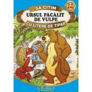 Sa citim URSUL PACALIT DE VULPE cu litere de tipar