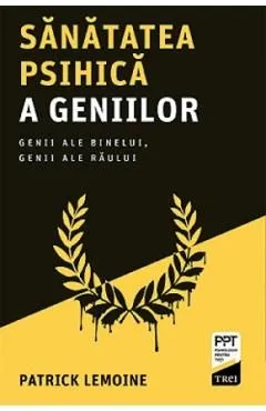 Sanatatea psihica a geniilor de Patrick Lemoine