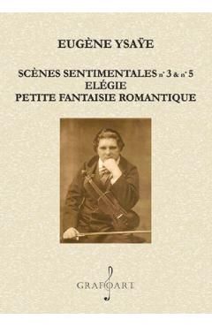 Scenes Sentimentales nr.3 si nr.5. Elegie