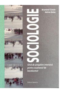 Sociologie. Ghid de pregatire intensiva pentru Bac