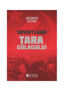 Sovietland (Vol.II) Țara gulagului