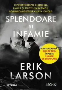 Splendoare și infamie de Erik Larson