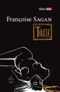 Toxic de Francoise Sagan