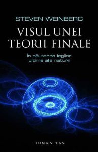 Visul unei teorii finale. Editia a II-a