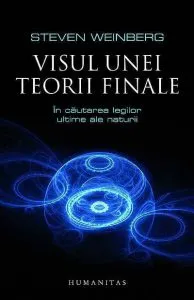 Visul unei teorii finale. Editia a II-a