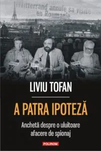 A patra ipoteza. Ancheta despre o uluitoare afacere de spionaj