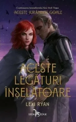 Aceste legaturi inselatoare. Seria Aceste juraminte goale Vol.2 de Lexi Ryan