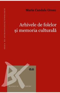 Arhivele de folclor si memoria culturala