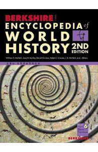 Berkshire Encyclopedia of World History, Second Edition (Volume 6)