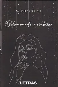 Bolnavă de neiubire de Mihaela Ciocan
