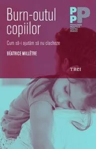 Burn-outul Copiilor de Beatrice Milletre
