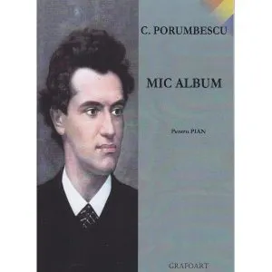 C. Porumbescu - Mic album pentru pian de C. Porumbescu
