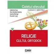 Caietul elevului pentru religie. Cultul ortodox. Clasa 2-a Semestrul 1 de Gabriela Favu