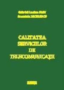 Calitatea serviciilor de telecomunicatii de Lucian Ioan