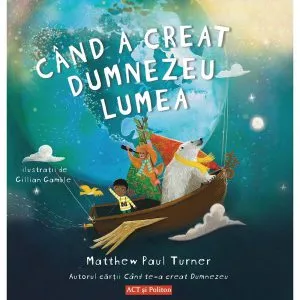 Când a creat Dumnezeu lumea de Matthew Paul Turner