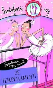 Ce temperament! Pantofiorii roz, Vol. 2 de Beatrice Masini