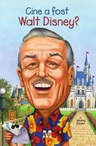 Cine a fost Walt Disney? de Whitney Stewart