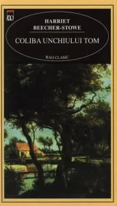 Coliba unchiului Tom de Harriet Beecher-Stowe