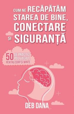 Cum ne recăpătăm starea de bine, conectare și siguranță