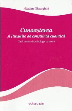 Cunoasterea si fluxurile de constiinta cuantica