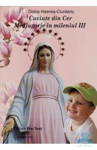 Cuvinte Din Cer Medjugorje In Mileniul Iii - Doina Hasnes