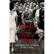 Death and the Dolce Vita. The Dark