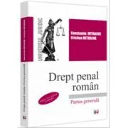 Drept penal roman. Partea generala. Editia a 5-a, revazuta si adaugita de Constantin Mitrache