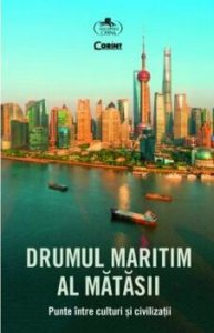 Drumul maritim al matasii. Punte intre culturi si civilizatii