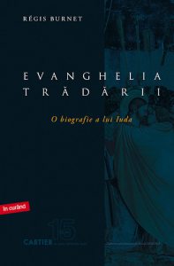 Evanghelia tradarii. O biografie a lui Iuda