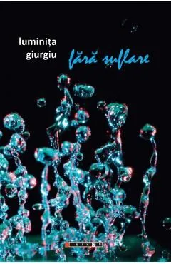 Fara suflare de Luminita Giurgiu