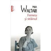 Femeia si strainul (editie de buzunar) de Mika Waltari