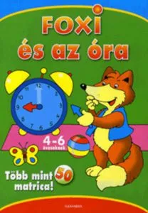 Foxi es az ora - Tobb mint 50 matrica! - 4-6 eveseknek de Roger de Klerk