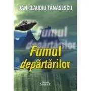 Fumul departarilor de Dan Claudiu Tanasescu