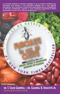 Furculite in loc de cutite: Calea catre o sanatate bazata pe plante de T. Colin Campbell