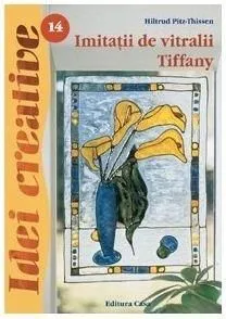 Imitatii de vitralii Tiffany de Hiltrud Pitz-Thissen