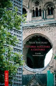 Istoria nucleara a culturii de Felix Nicolau