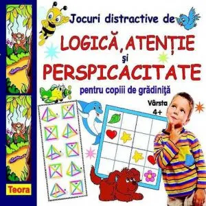 Jocuri distractive de logica, atentie si perspicacitate pentru copiii de gradinita, varsta 4+
