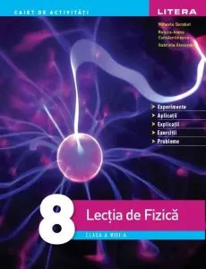 Lecția de Fizică. Caiet de activități, Clasa a VIll-a