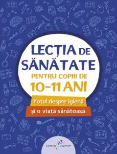 Lectia de sanatate pentru copii de 10-11 ani