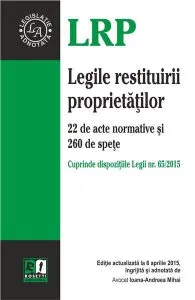Legea restituirii proprietatilor. 22 de acte normative si 260 de spete de Ioana-Andreea Mihai