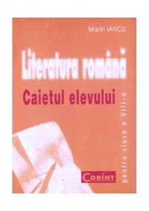 Literatura română. Caietul elevului pentru clasa a VIII-a