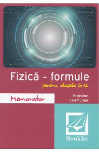 Memorator de fizica. Formule. Clasele 6-12