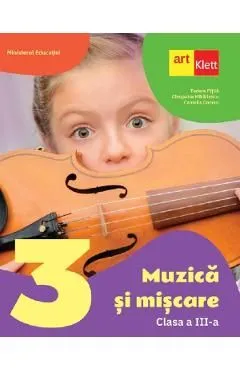 Muzica si miscare - Clasa 3 - Manual de Camelia Coman