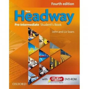 New Headway, 4th Edition Pre-Intermediate: Student