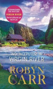 Noi începuturi în Virgin River (Vol. 1)